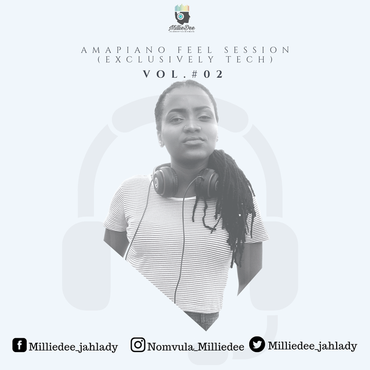 Milliedee Amapiano Feel Session Vol. 02 (Exclusively tech) 