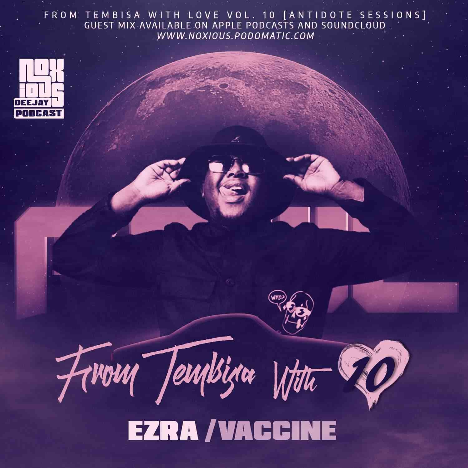 Ezra - From Tebisa With Love Vol. 10 Mix (Antidote Sessions)