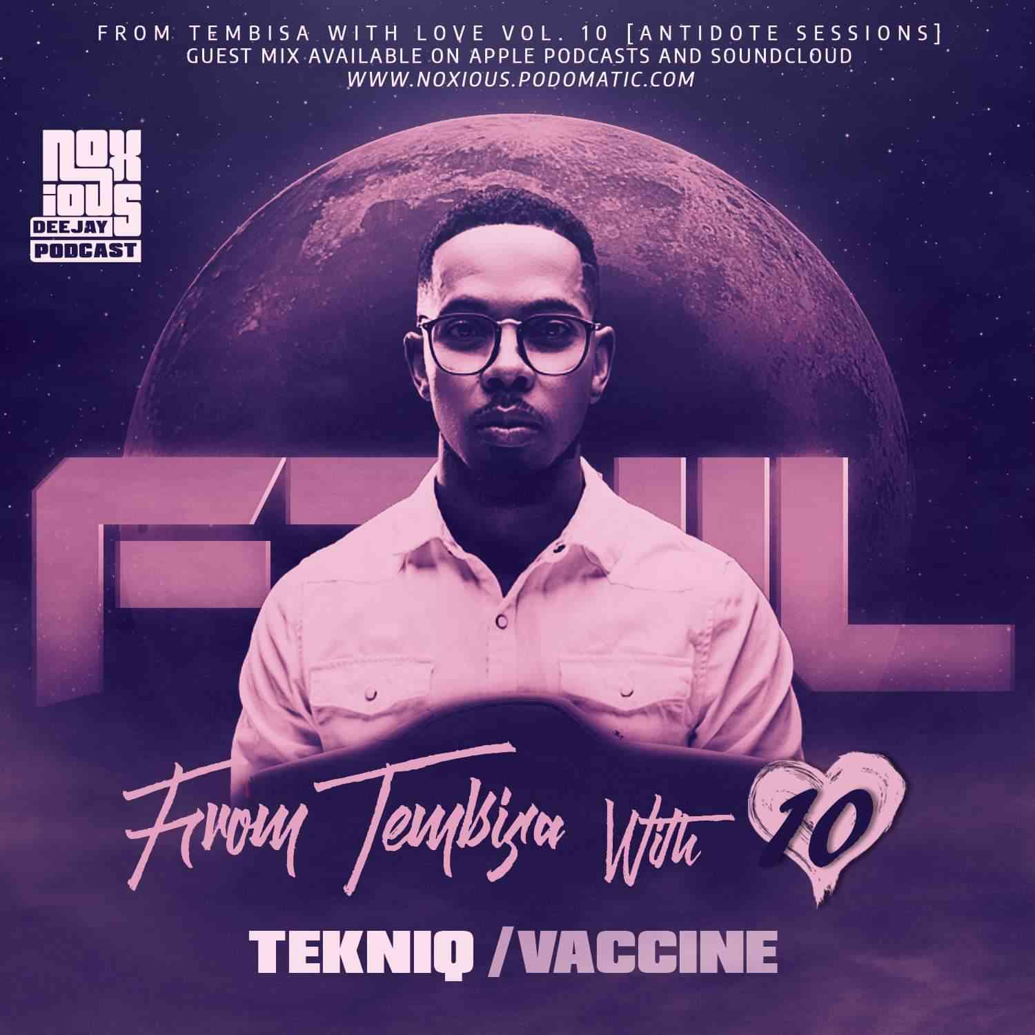 TekniQ From Tebisa With Love Vol. 10 Mix (Antidote Sessions)