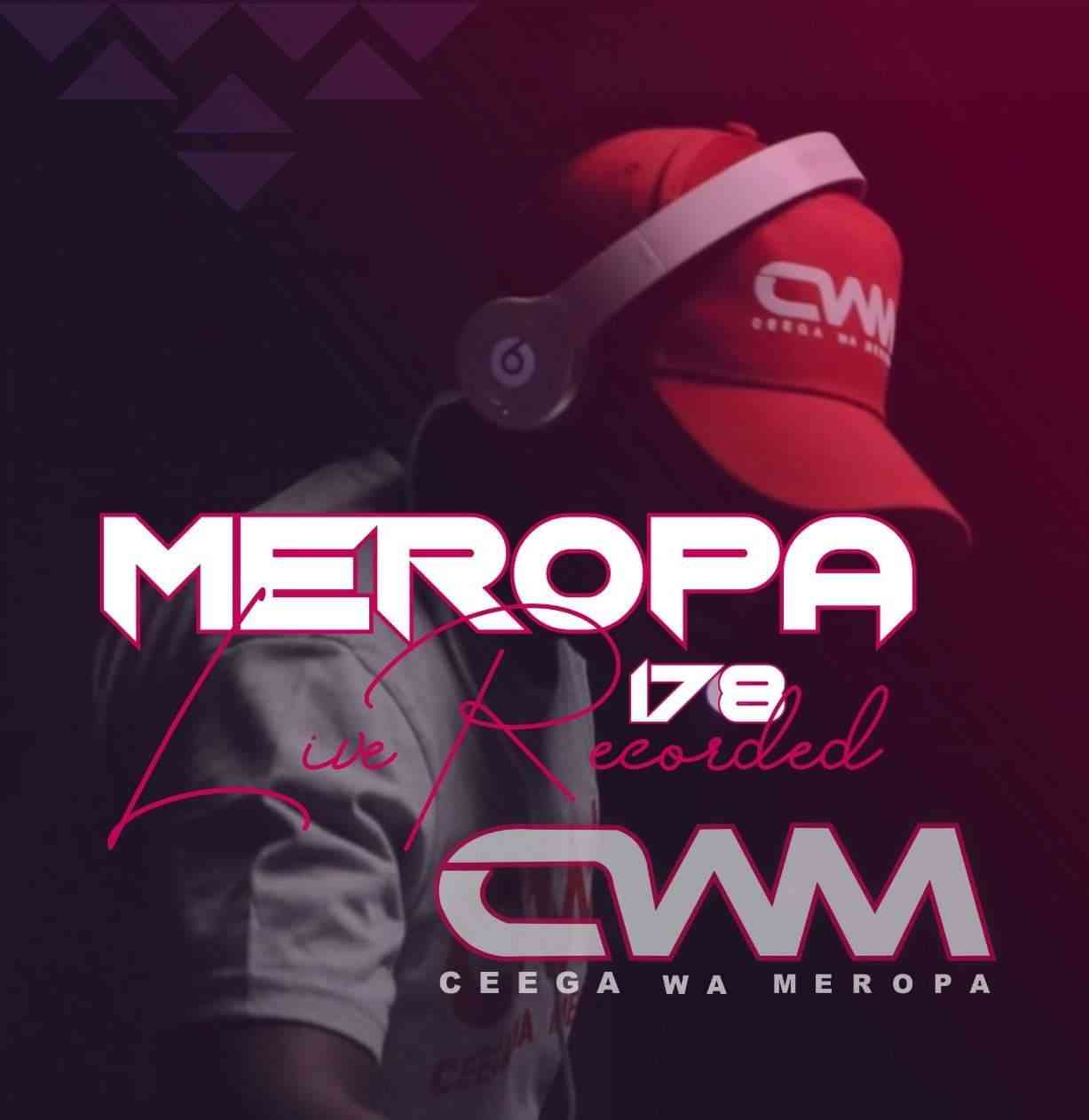 Ceega Meropa 178 Mix (Music Is The Tool To Express Life)