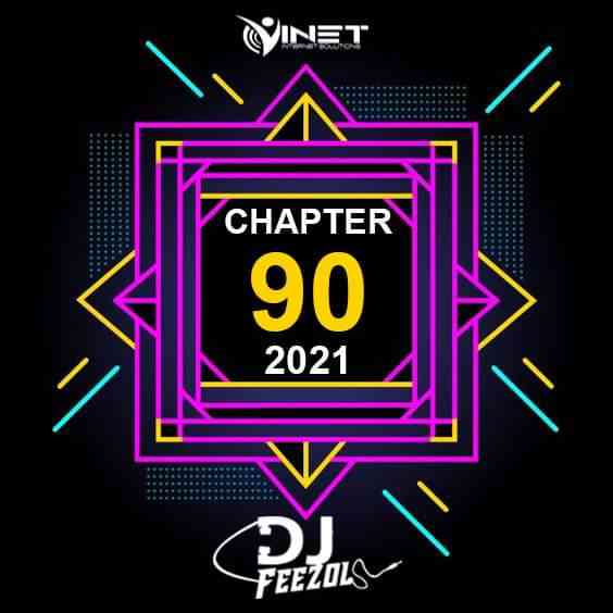 DJ FeezoL Chapter 90 Mix 