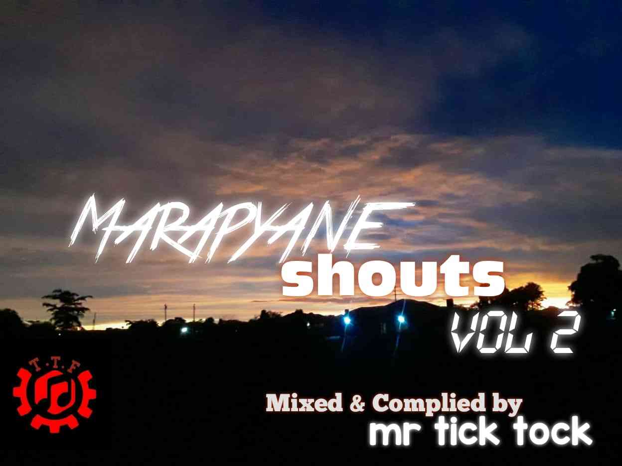 Mr Tick Tock Marapyane Shouts Vol. 2