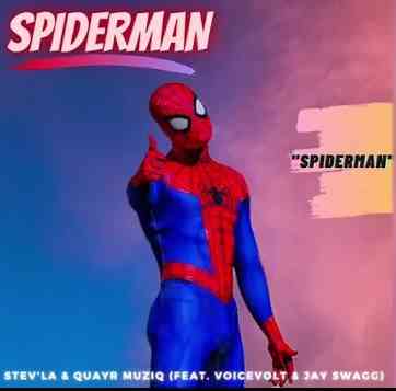 StevLa & Quary Musiq - Spiderman ft. Voicevolt & Jay Swagg