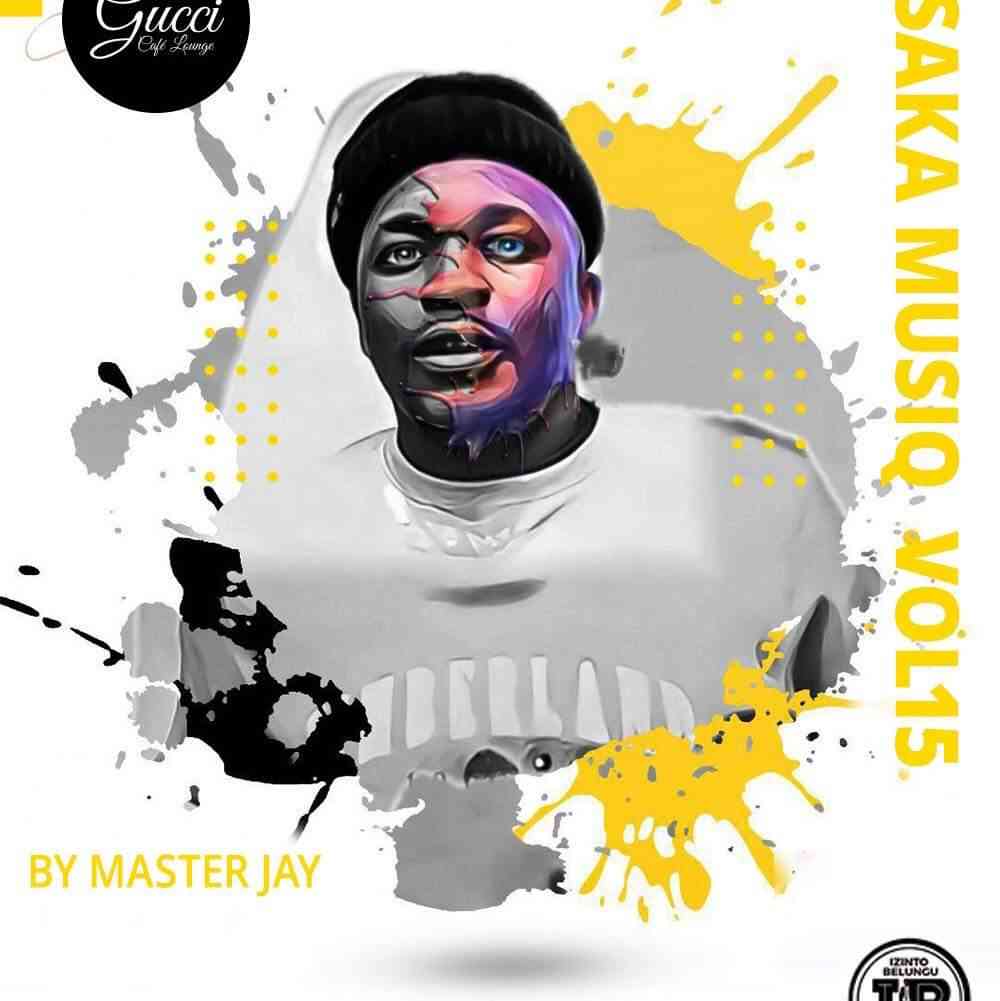 Master Jay Saka MusiQ Vol 15 Mix  