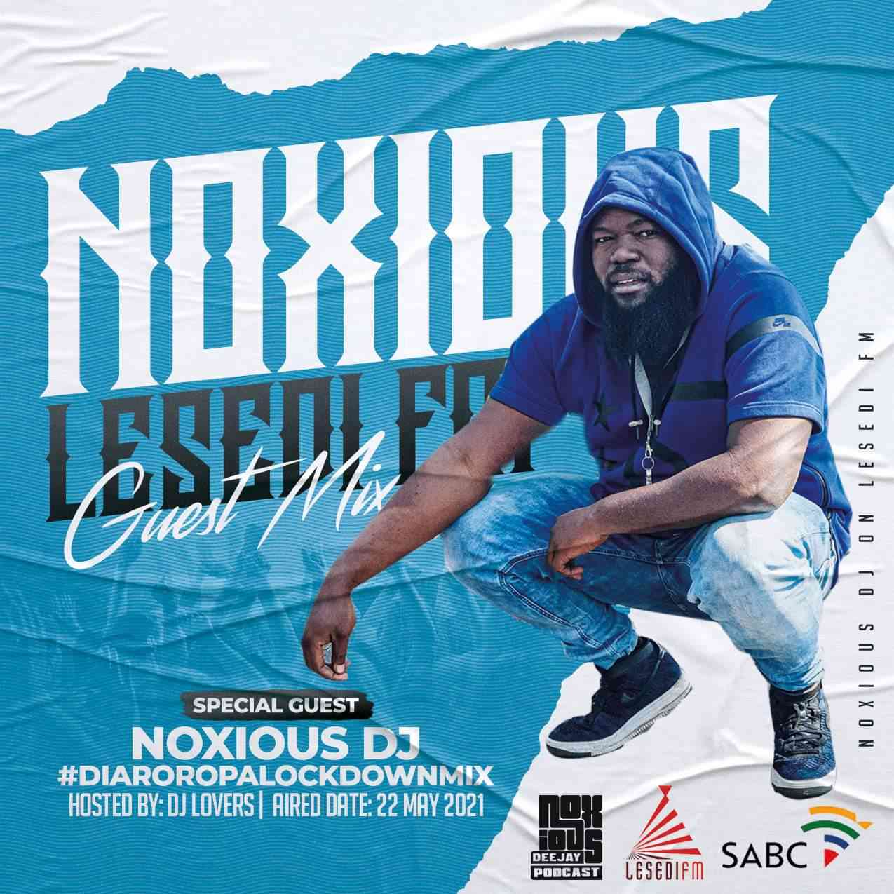 Noxious Dj LesediFM Guest Mix By 