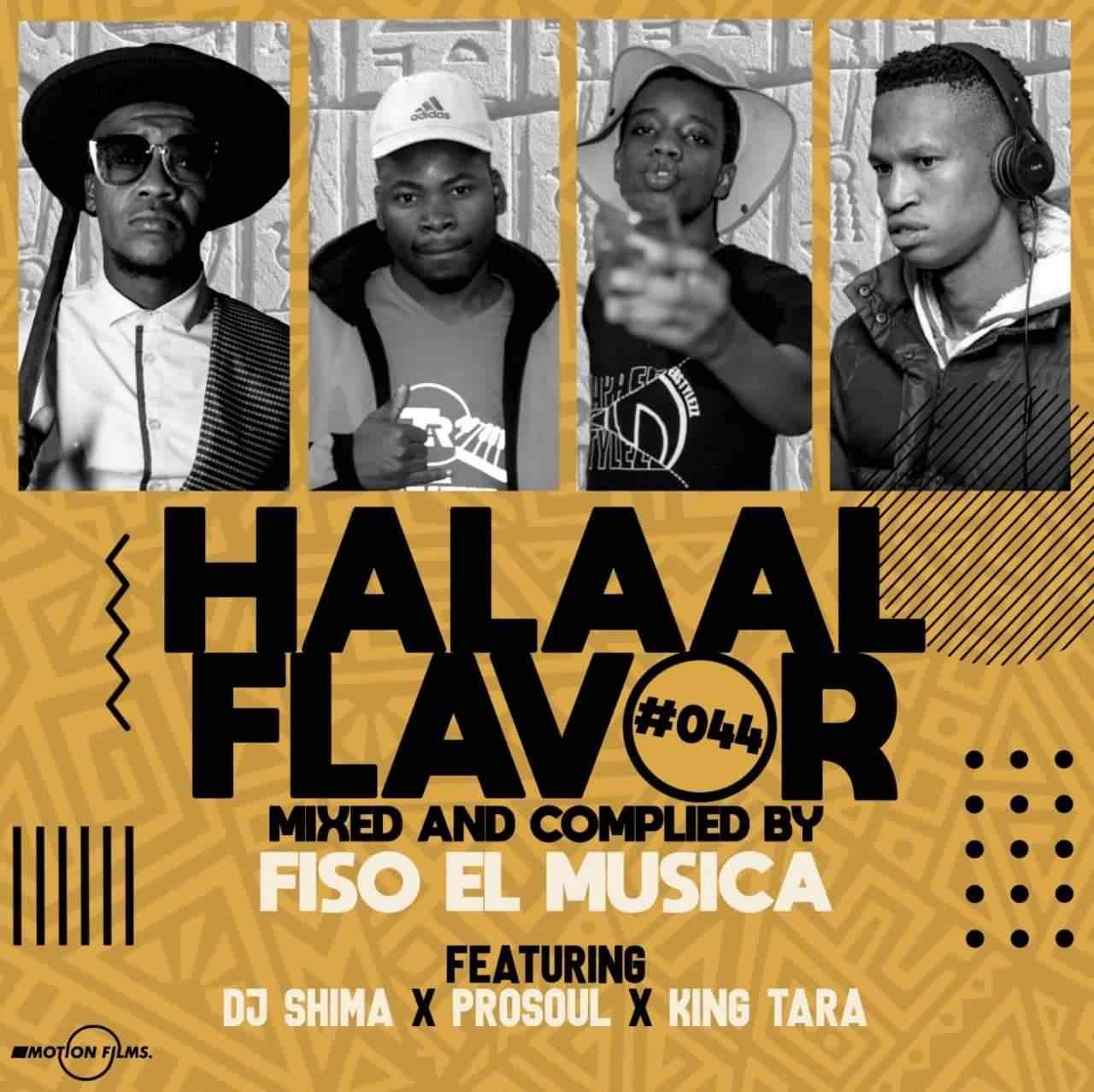 DJ King Tara, Fiso El Musica, Prosoul Da Deejay & Dj Shima Halaal Flavour #044 Mix