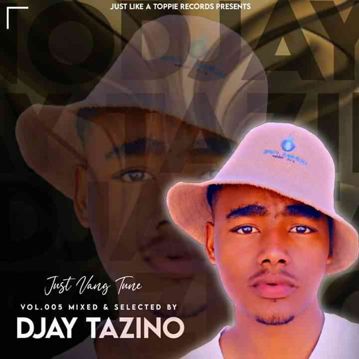 Djay Tazino Just Vang Tune Vol. 5