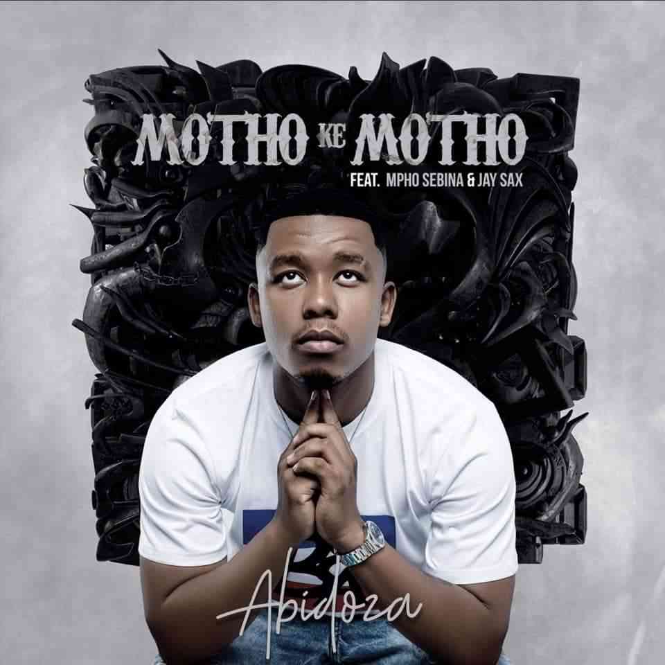 Abidoza Motho Ke Motho ft. Mpho Sebina & Jay Sax