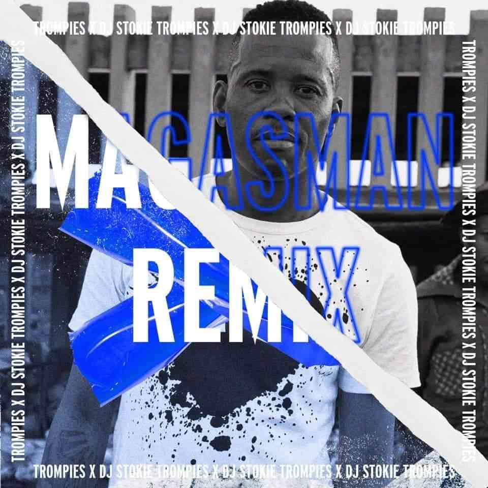 Trompies & Lebo Mathosa Magasman (DJ Stokie & Loxion Deep Remix)