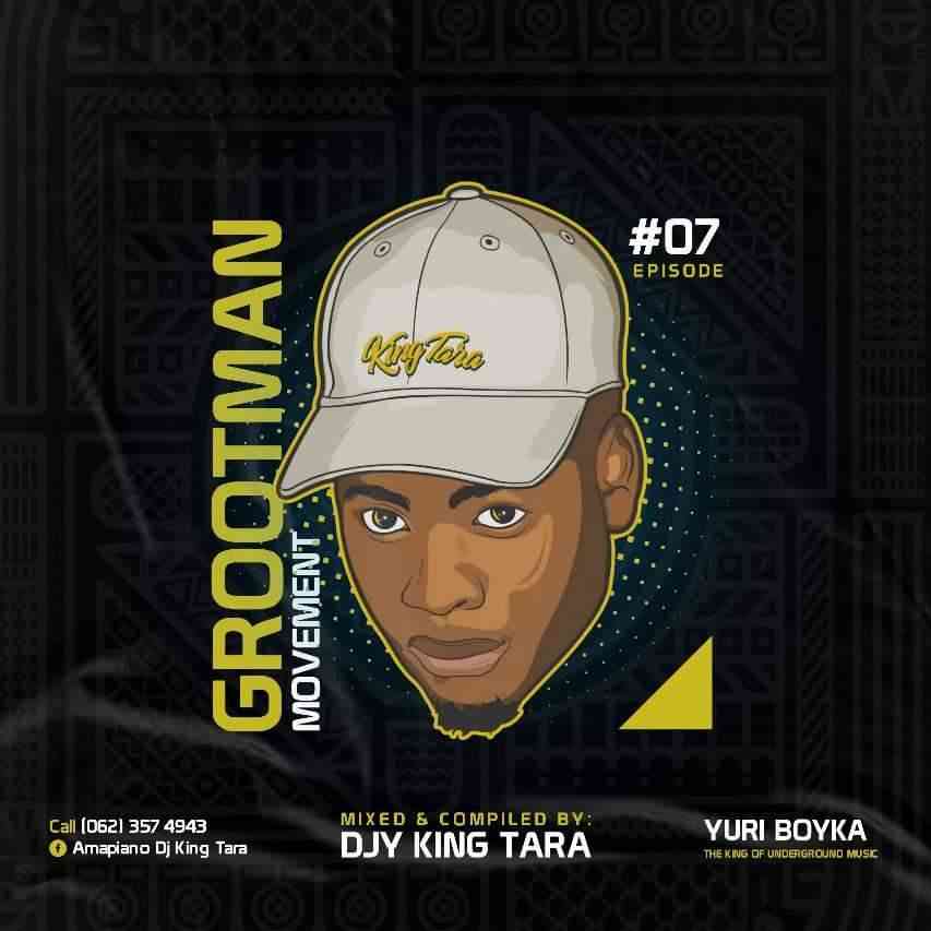 DJ King TaRa Grootman Movement Episode 7 (Underground MusiQ)