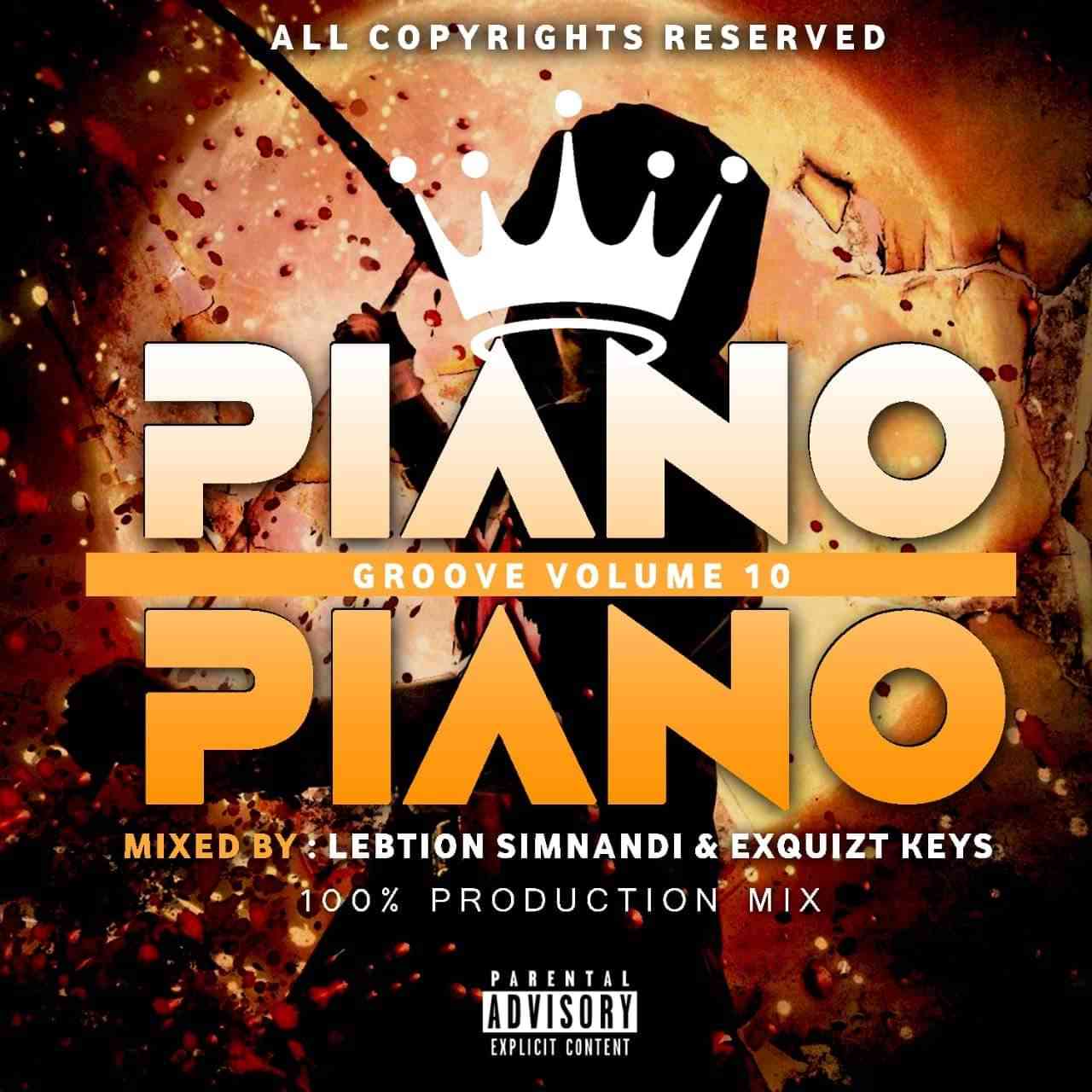 Lebtiion Simnandi & EquiztKeys Piano Groove Vol. 10 (100% Production Mix)