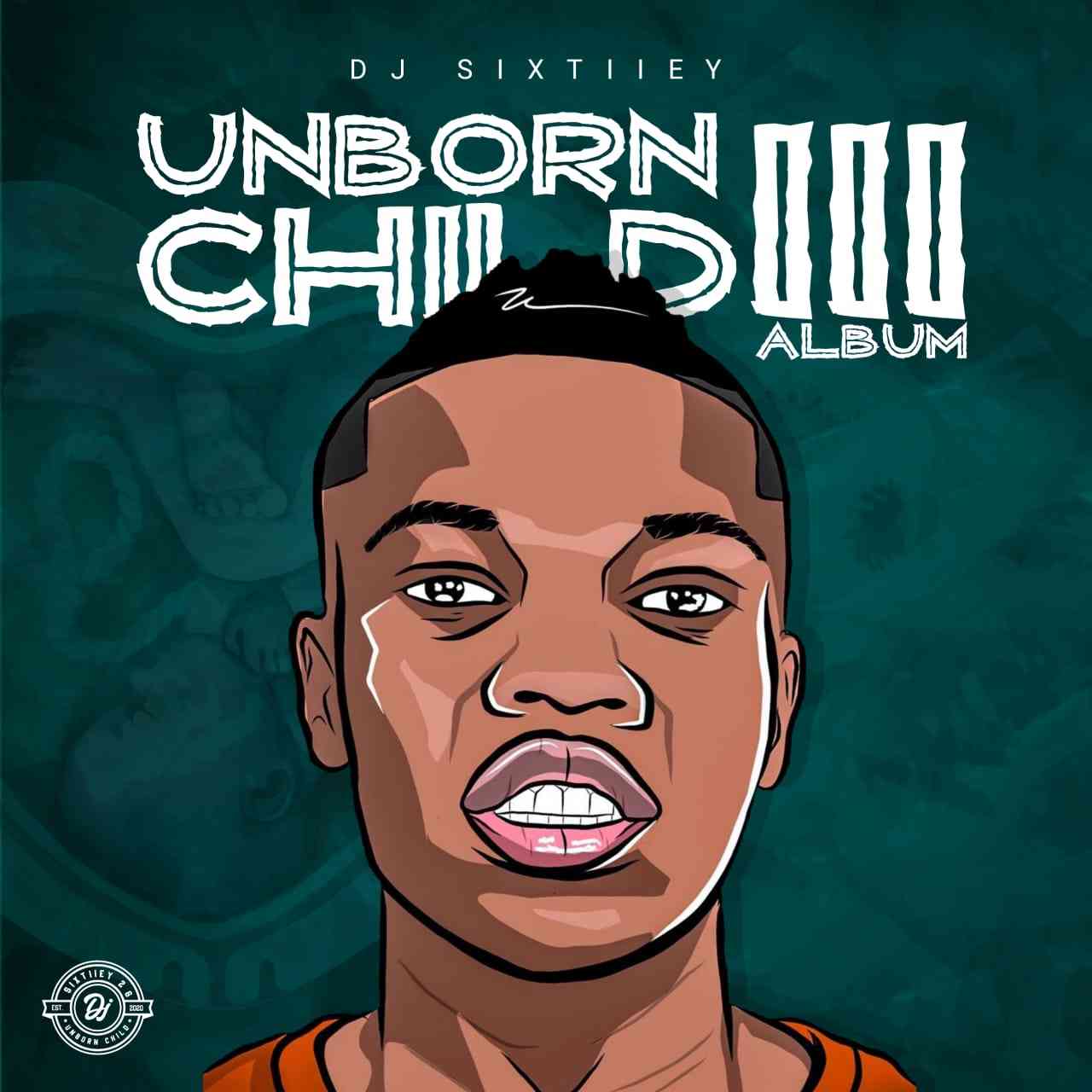 DJ Sixtiiey Unborn Child III Album