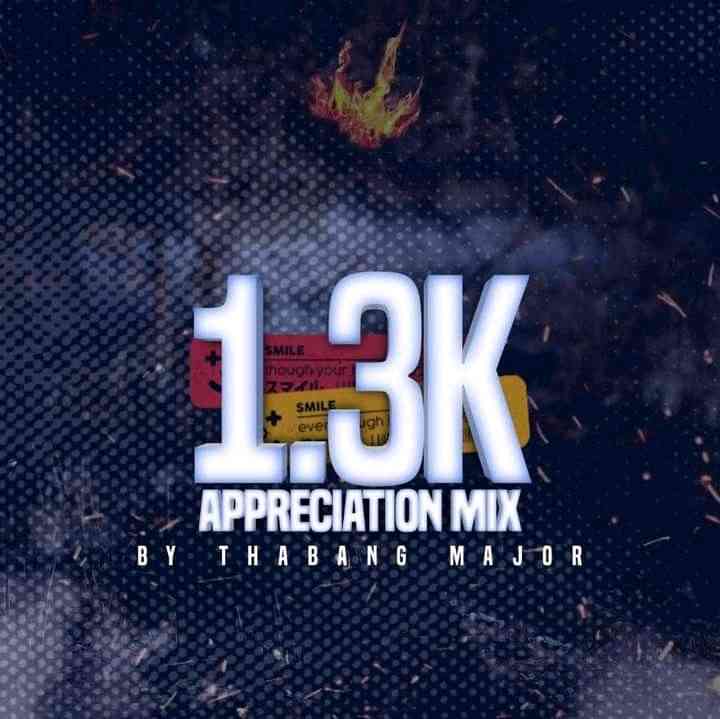 Thabang Major 1.3K Appreciation Mix
