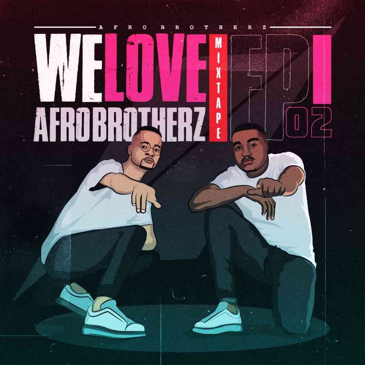 Afro Brotherz We Love Afro Brotherz Episode 2