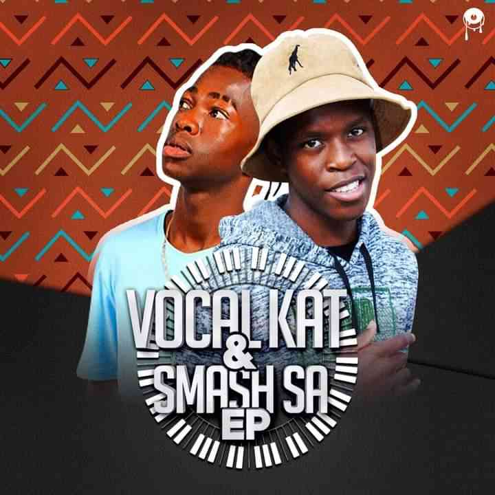 Vocal kat &Kat Smash SA - Vocal kat & Smash Sa EP