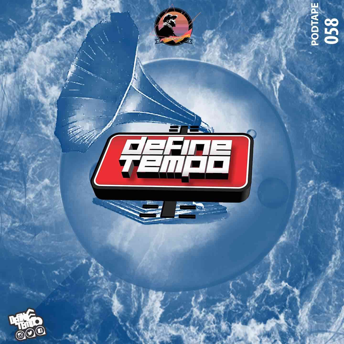 TimAdeep Define Tempo Podtape 58 (100% Production Mix) 