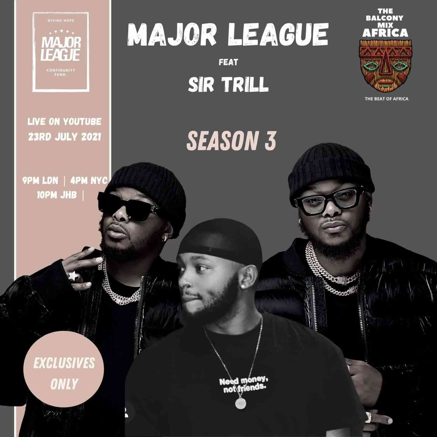 Major League DJz & Sir Trill Amapiano Balcony Mix (S3-EP 5)