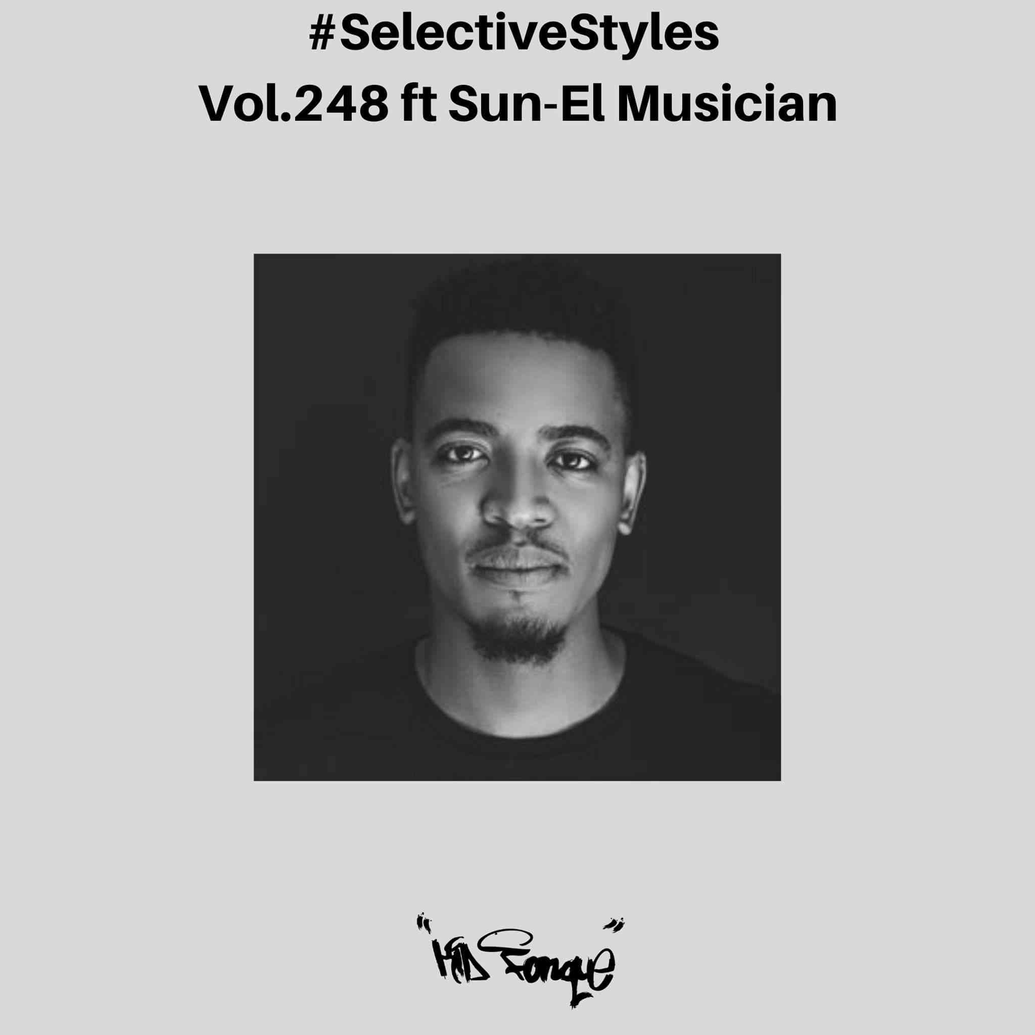 Sun-El Musician & Kid Fonque Selective Styles Show 248 Mix