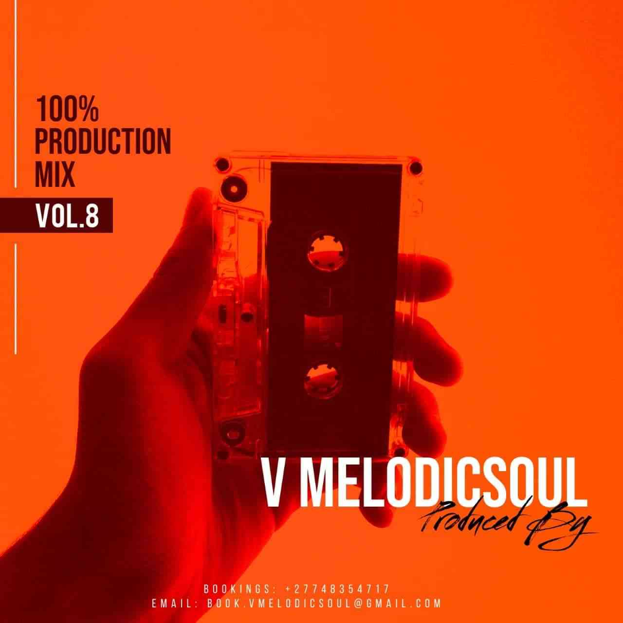 V Melodicsoul 100% Production Mix Vol. 8