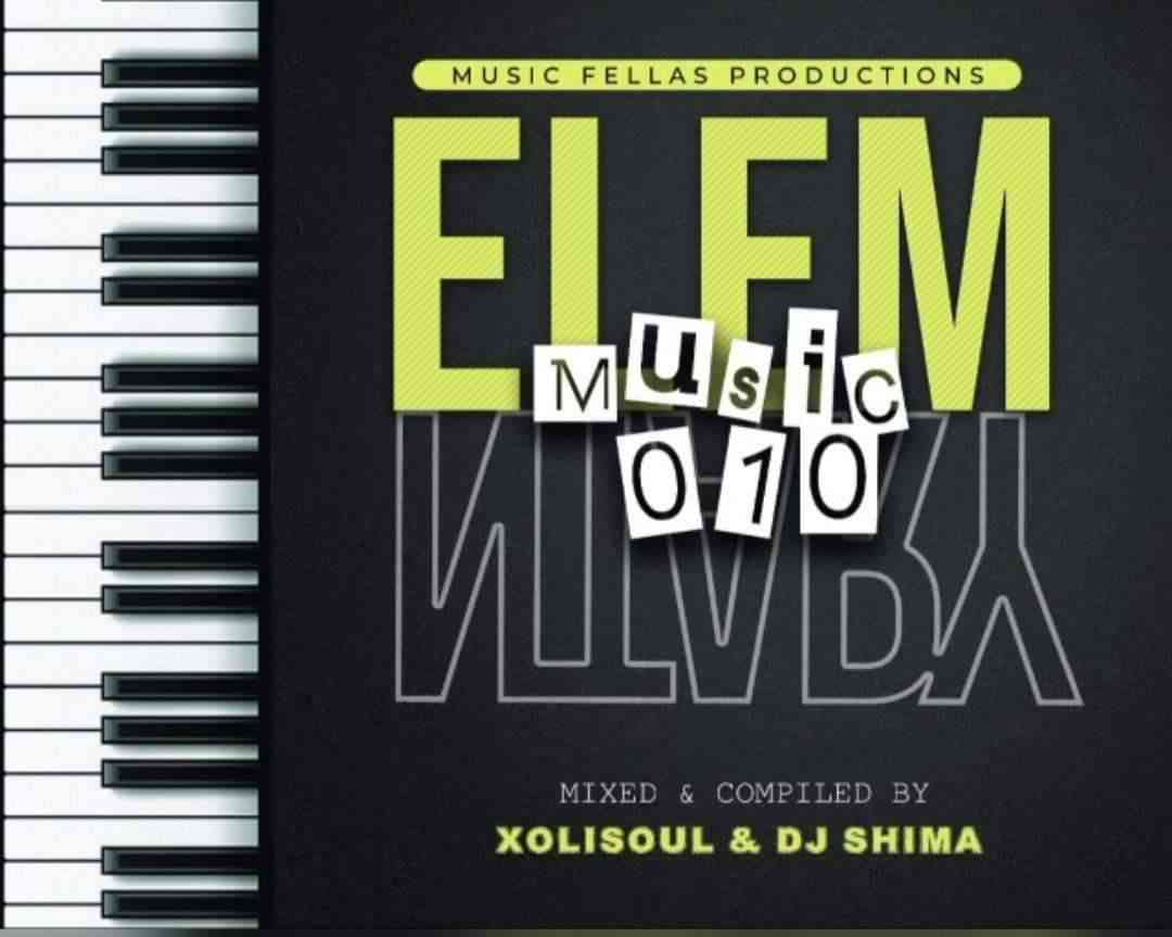 Music Fellas (Xolisoul) & Dj Shima Elementary Music Vol. 010