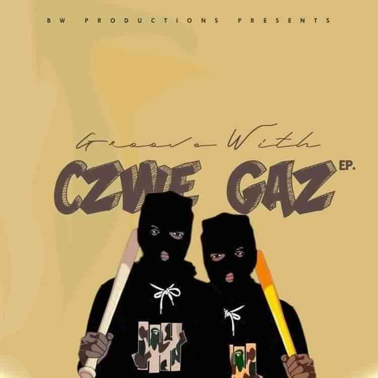 Czwe & Gaz Groove With Czwe Gaz