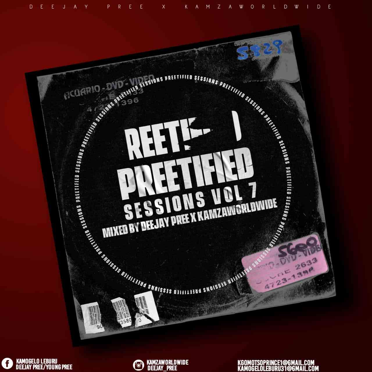 Deejay Pree & Kamzaworldwide Preetified Sessions Vol. 7 Mix 