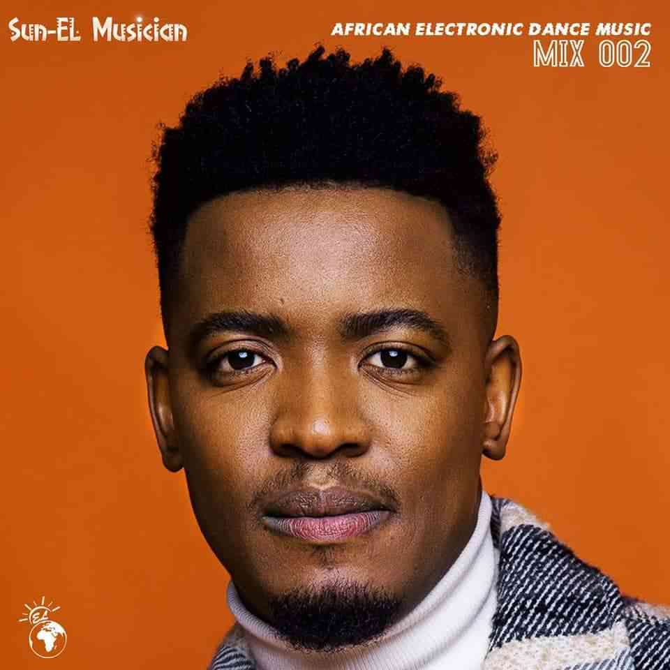 Sun-EL Musician African Electronic Dance Music Mix 002