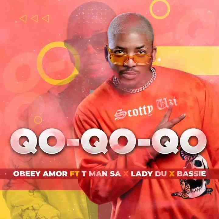 Lady Du & Obeey Amor Qo Qo Qo ft. T-Man SA & Bassie