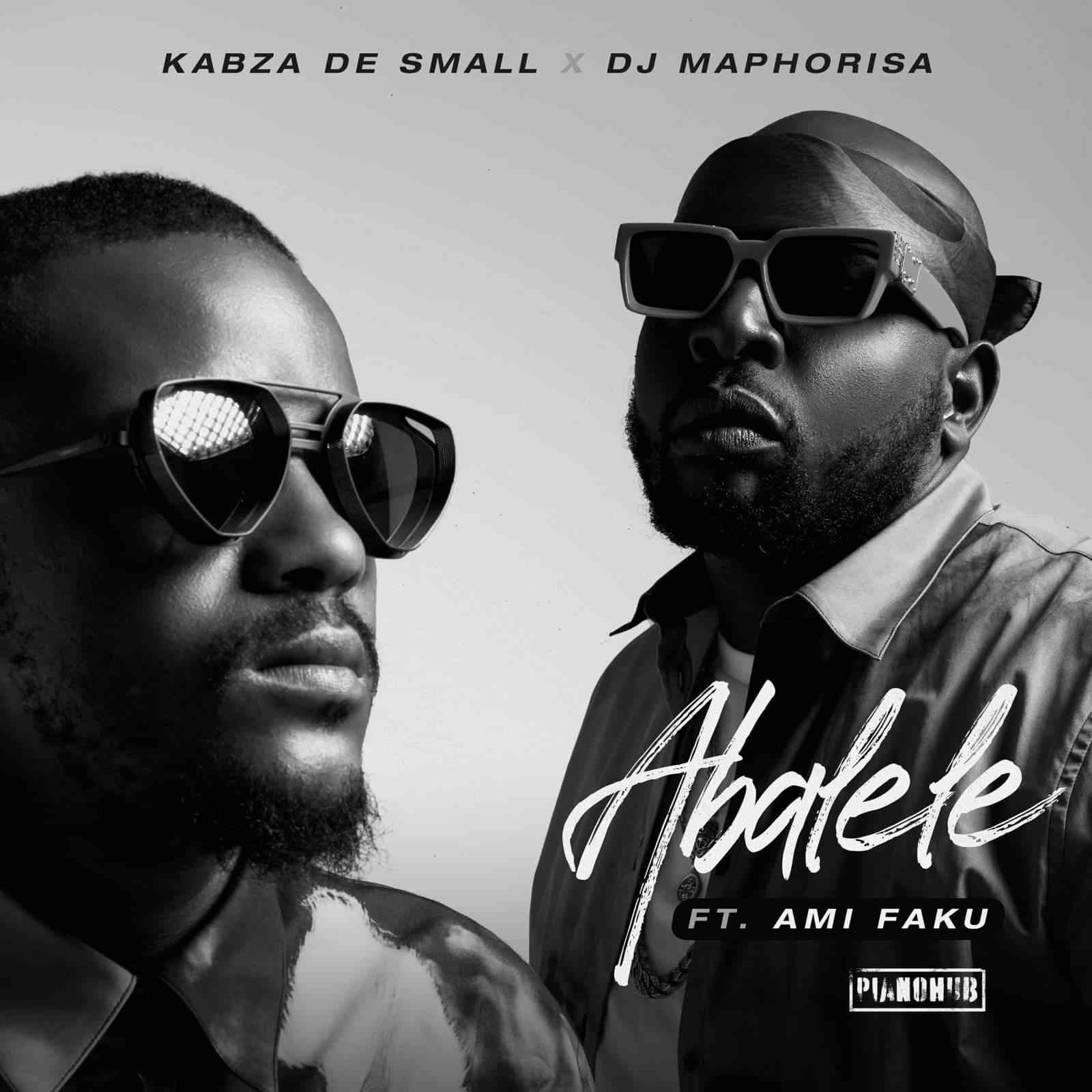Kabza De Small & DJ Maphorisa Abalele ft. Ami Faku