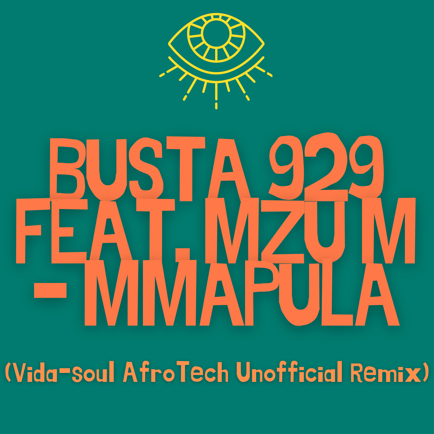 Busta 929 ft. Mzu M Mmapula (Vida-soul AfroTech Unofficial Remix)