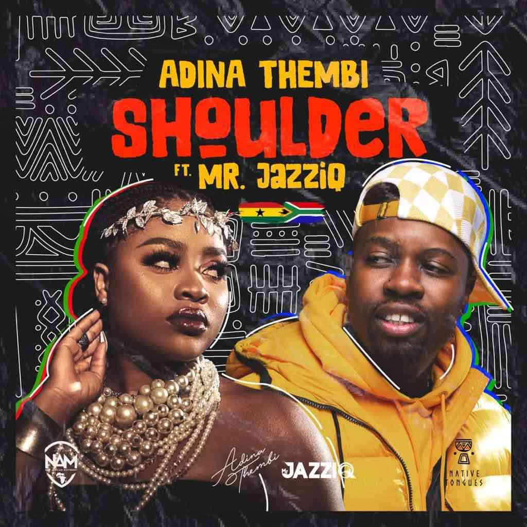 Adina Thembi & Mr JazziQ - Shoulder