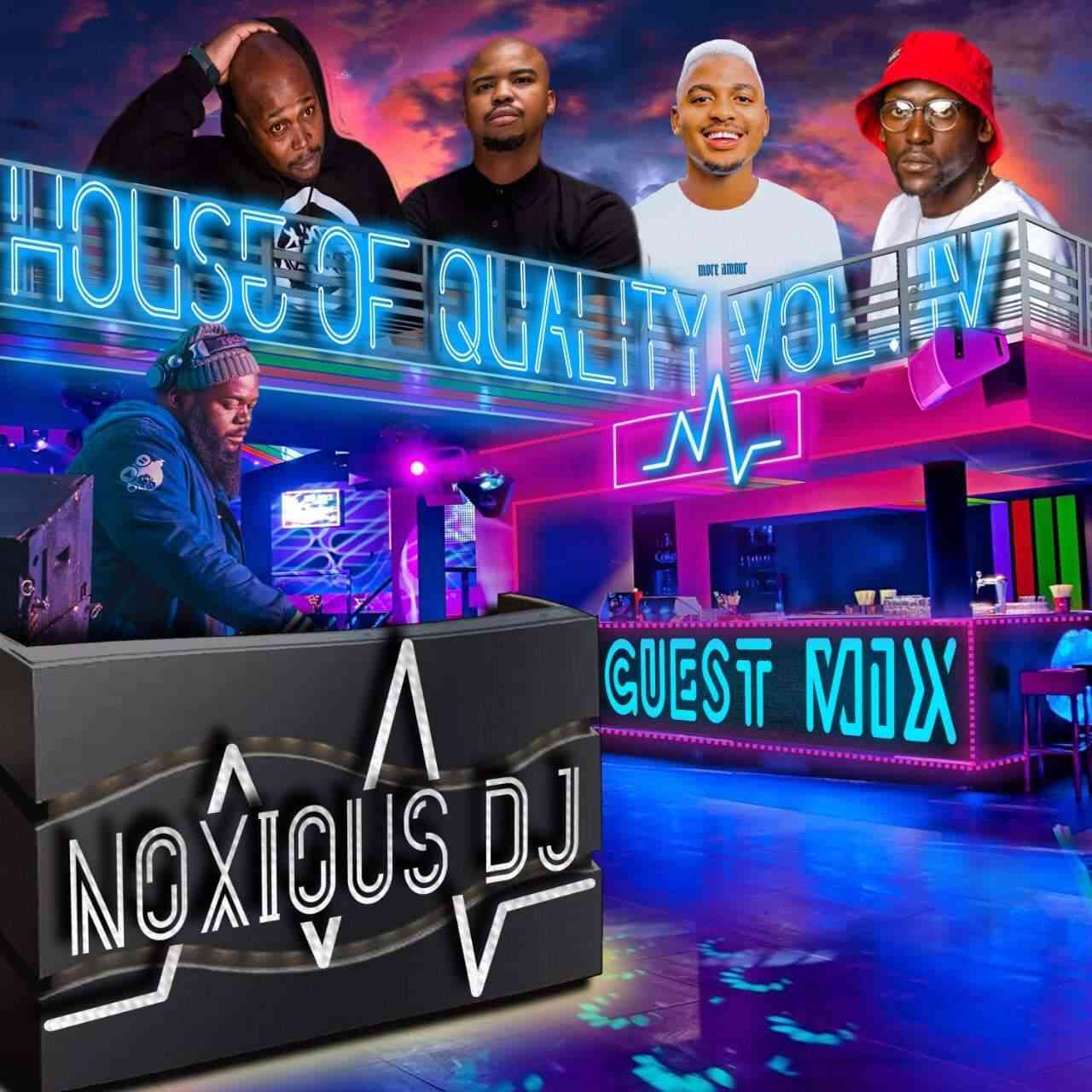 Noxious DJ House Of Quality Vol.4 (Guest Mix)