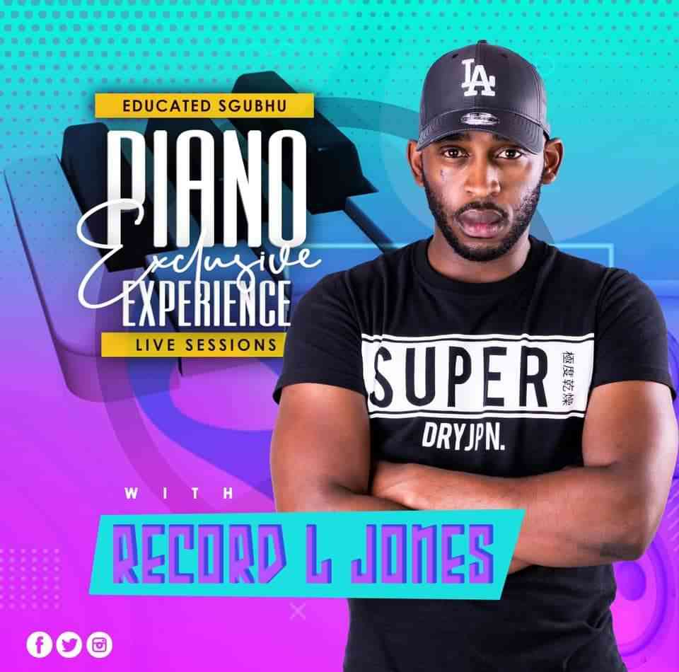 Record L Jones Piano Exclusive Experience (Educated Sghubu Mix)