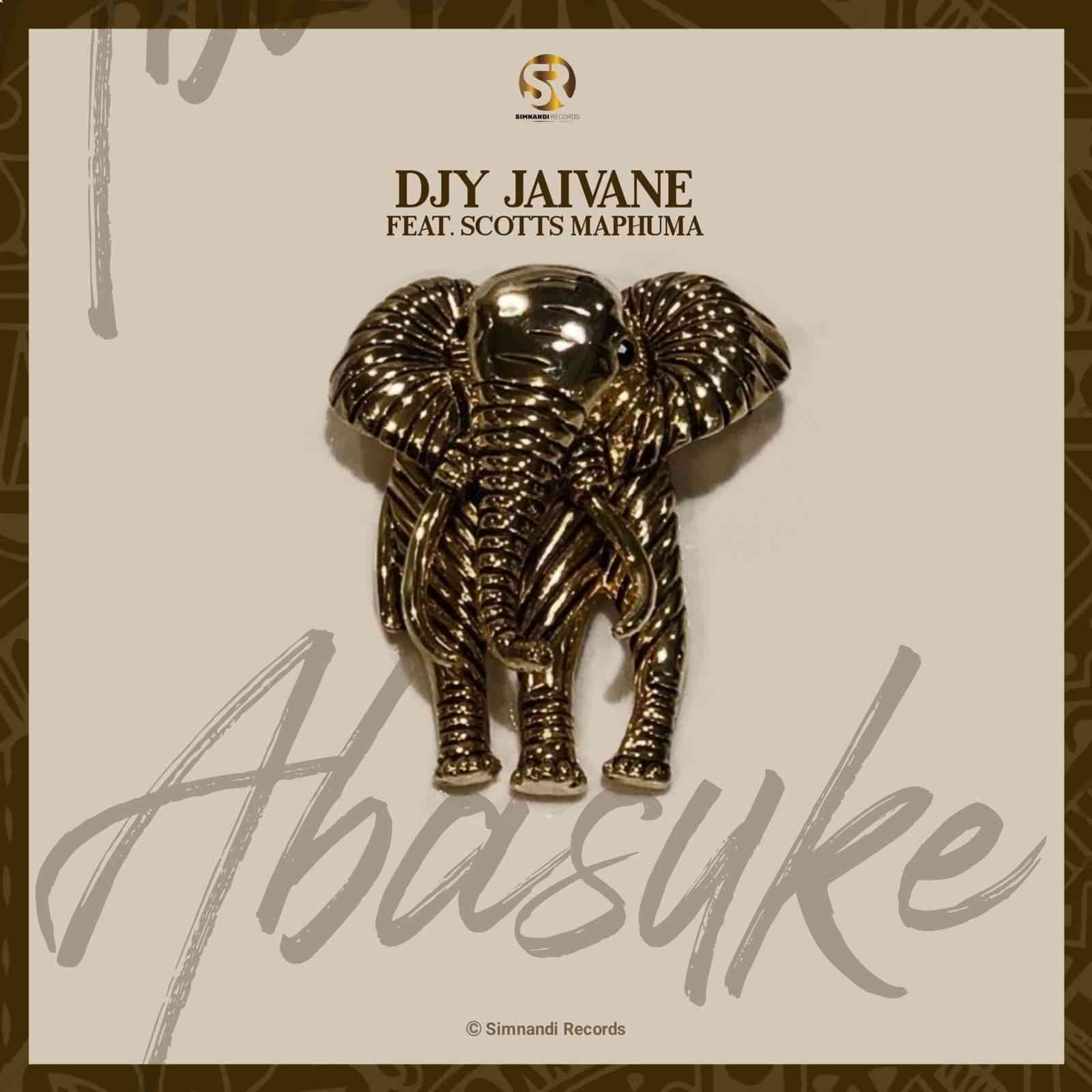 Dj Jaivane Abasuke ft Scotts Maphuma