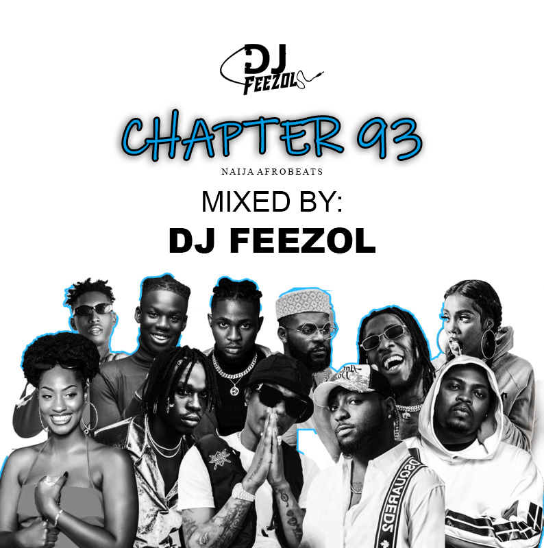 DJ FeezoL Chapter 93 2021 (Naija AfroBeats)