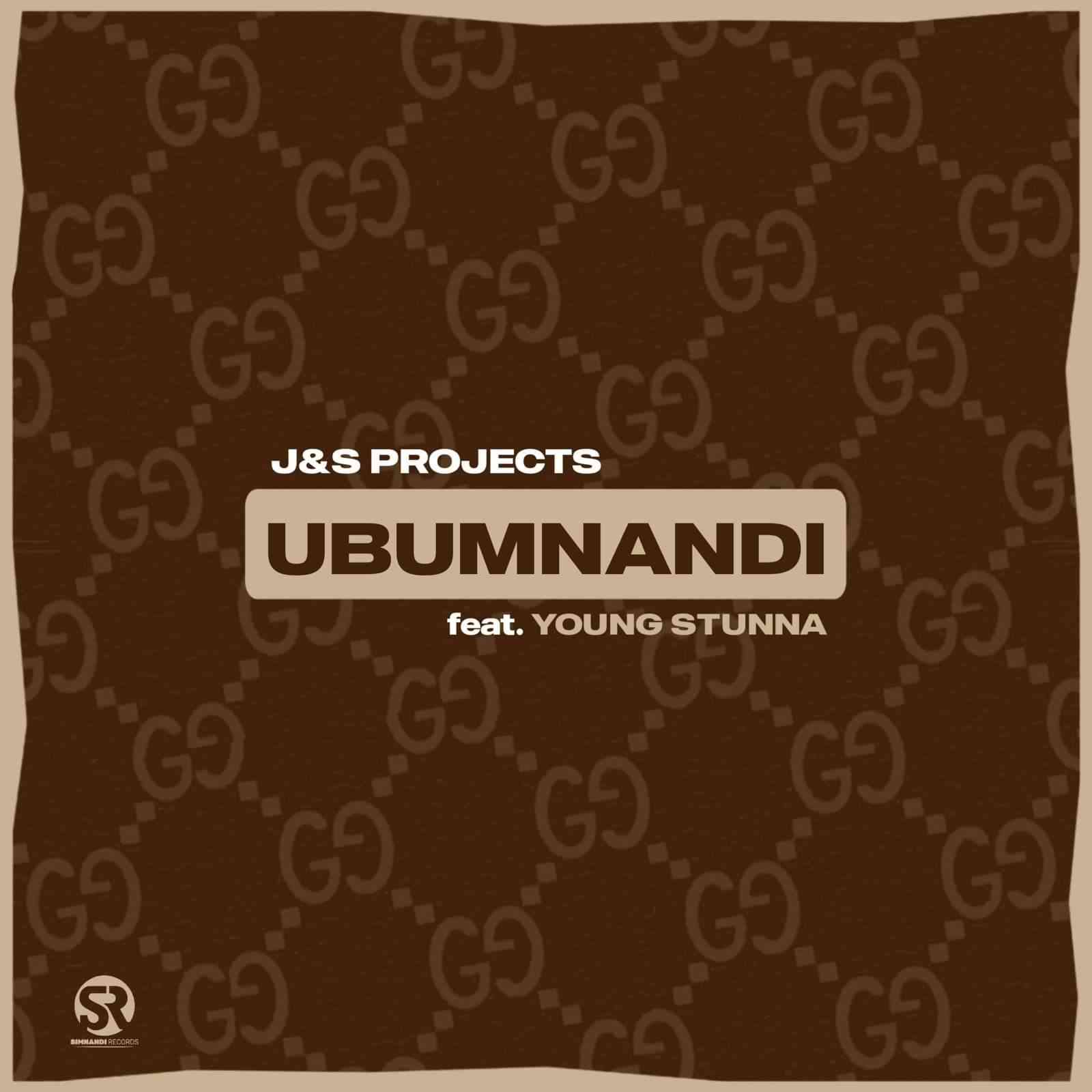 J & S Projects Ft.Young Stunna Ubumnandi