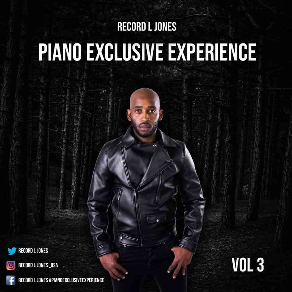Record L Jones - Piano Exclusive Experience Vol 3 Mix (Coming Out Of The Darknees)
