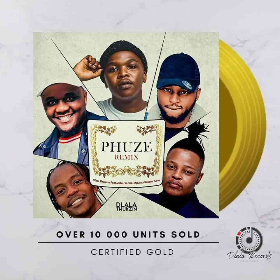 Dlala Thukzins Phuze Remix Goes Gold