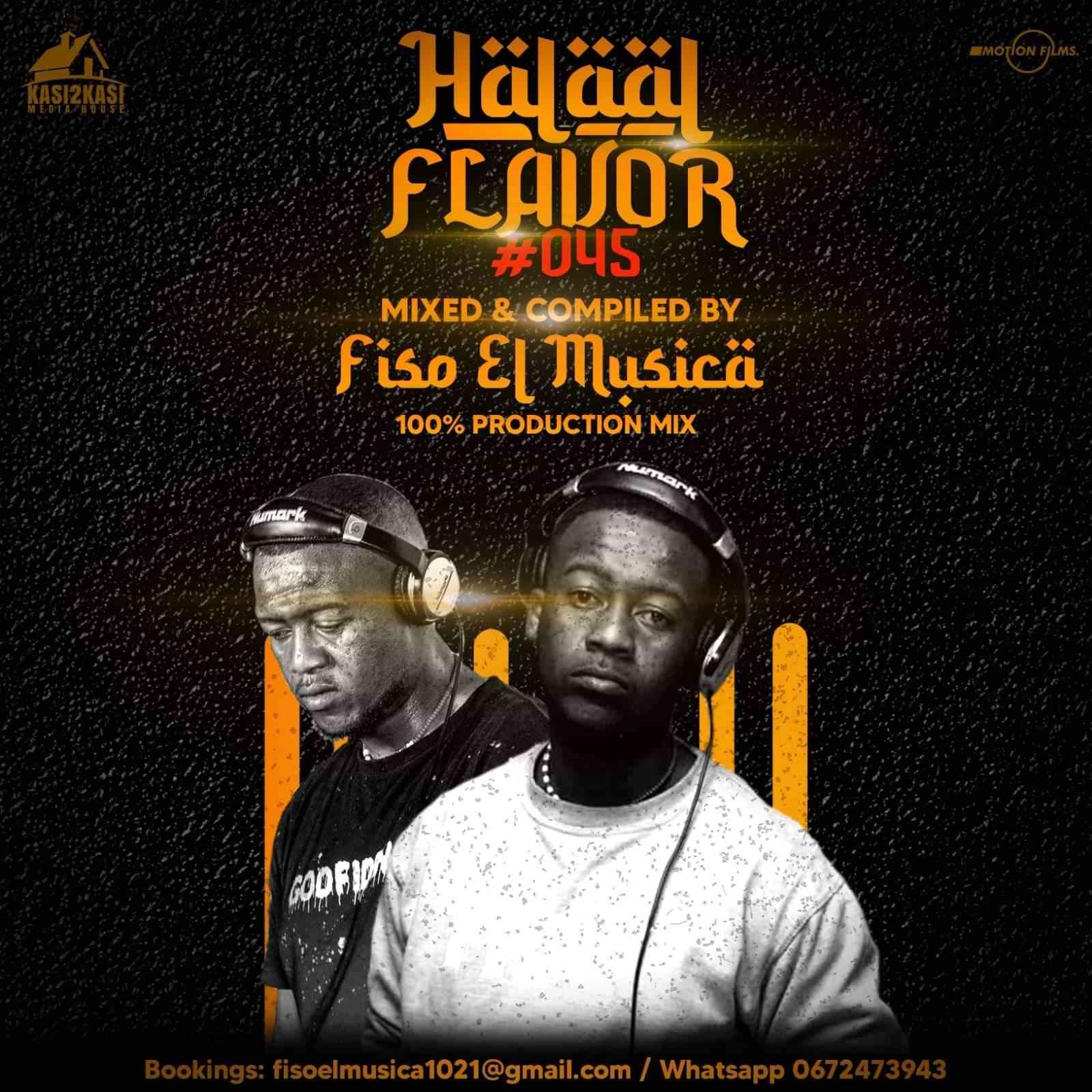 Fiso El Musica Halaal Flavour #045 Mix (100% Production Mix)