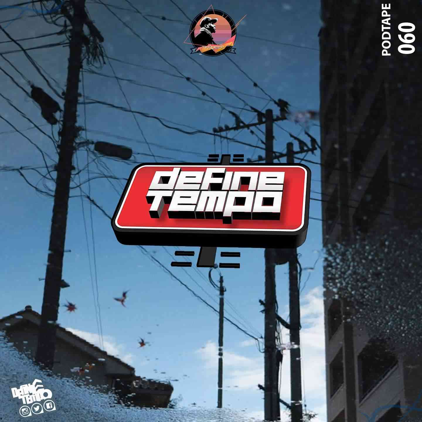 TimAdeep - Define Tempo Podtape 60 (Production mix) 