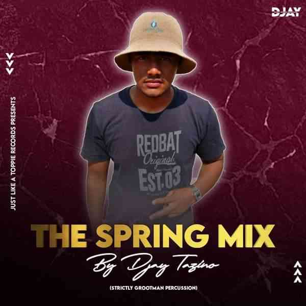 Djay Tazino The Spring Mix (Strictly Grootman Percussion)