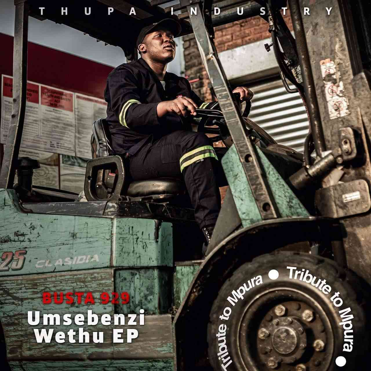 Busta 929 Umsebenzi Wethu EP (Tribute To Mpura) 