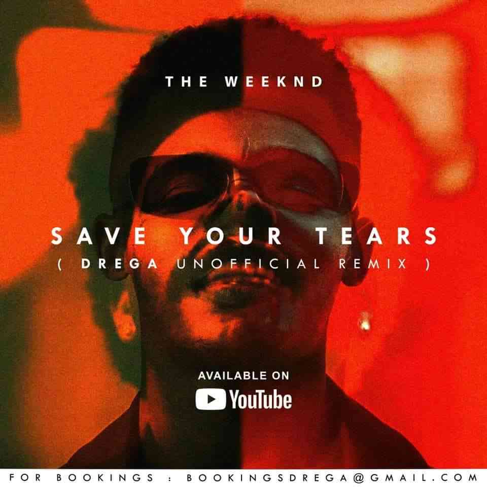 Drega - Save Your Tears (Remix)