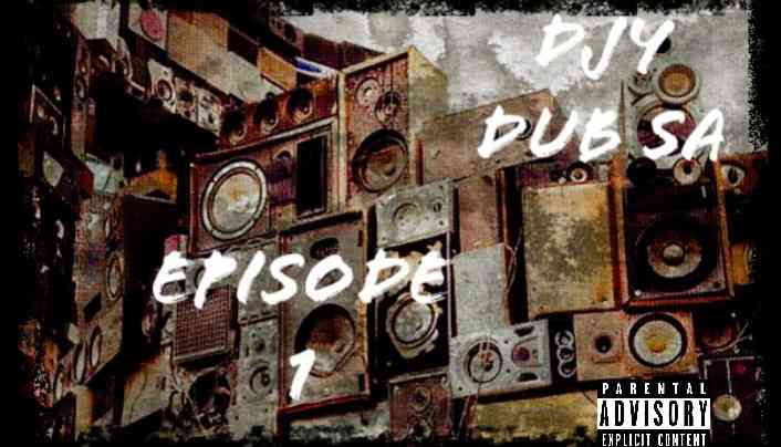 Djy Dub SA - Episode 1