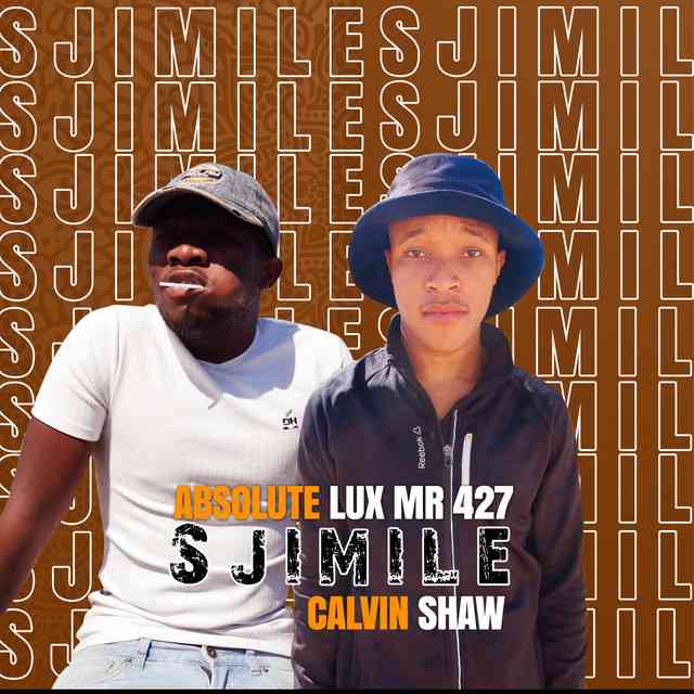Absolute Lux_Mr427 Sjimile ft. Calvin Shaw