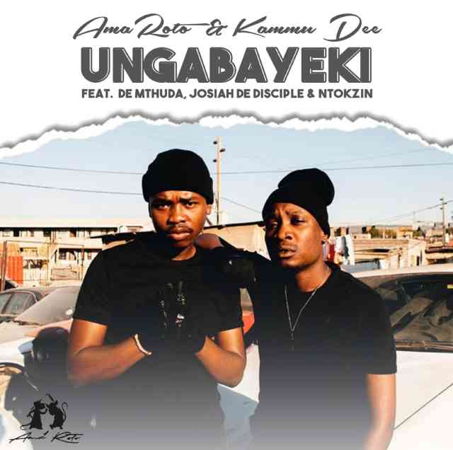 Reece Madlisa & Zuma Ungabayeki ft. Kammu Dee, De Mthuda, Josiah De Disciple & Ntokzin