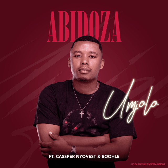 Abidoza Umjolo [Feat. Cassper Nyovest and Boohle] 