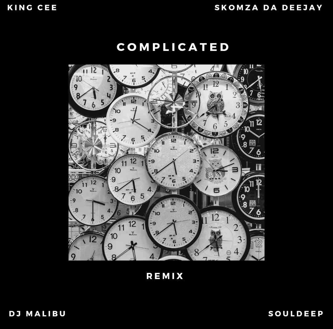 King Cee, Skomza Da Deejay, DJ Malibu & SoulDeep Complicated (Remix)