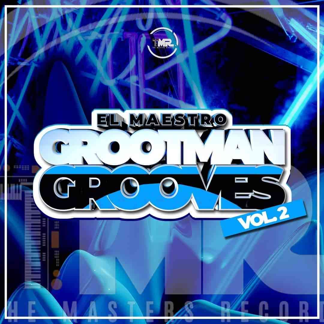El Maestro The Grootman Grooves Vol 2 Mix