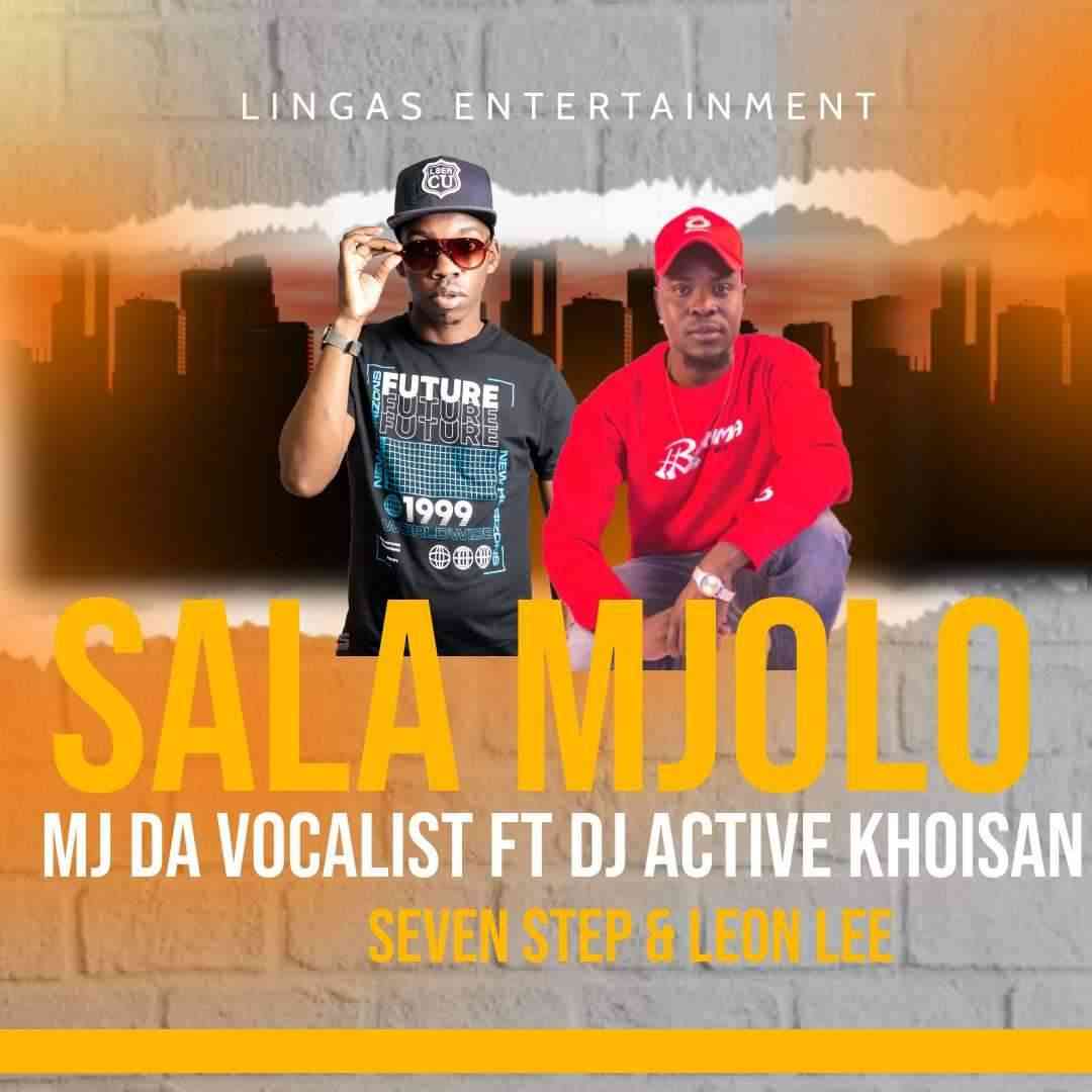 Leon Lee & MJ Da Vocalist Sala Mjolo ft. DJ Active Khoisan & Seven Step